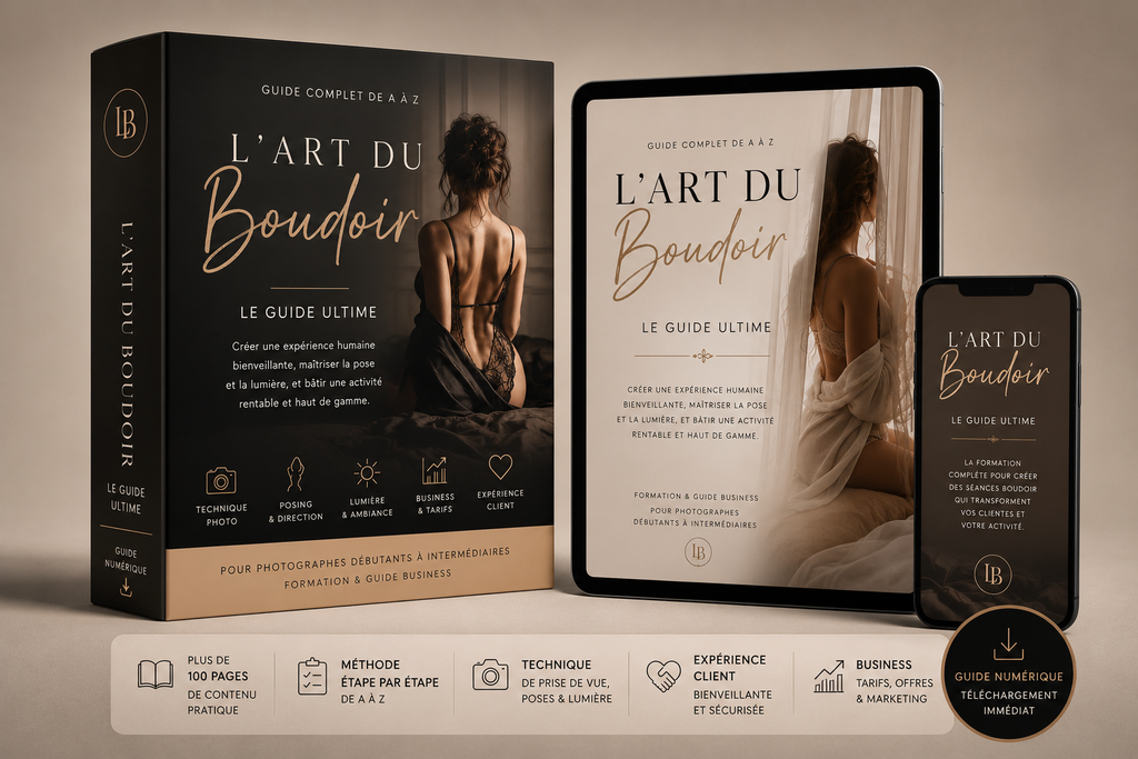 Développer son activité de photographe boudoir : Le guide complet pour attirer des clientes, fixer ses tarifs et vivre de sa passion
